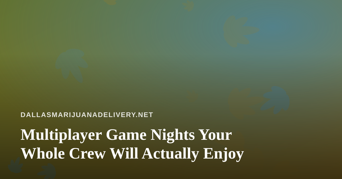 Multiplayer Game Nights Your Whole Crew Will Actually Enjoy